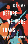 Before We Were Trans cover