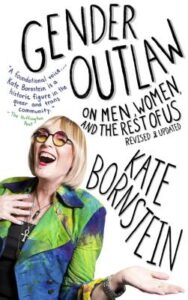 Gender Outlaw – Kate Bornstein