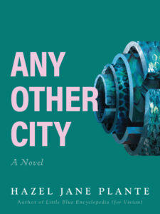 Any Other City – Hazel Jane Plante