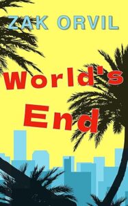 World’s End – Zak Orvil