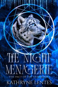 The Night Menagerie – Kathryne Lentes