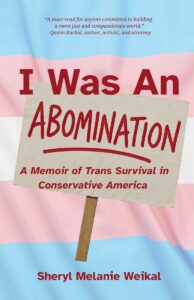 I Was an Abomination – Sheryl Weikal