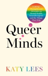 Queer Minds – Katy Lees