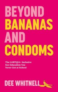 Beyond Bananas and Condoms – Dee Whitnell