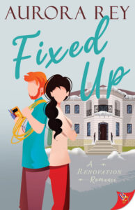 Fixed Up – Aurora Rey