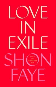 Love in Exile – Shon Faye