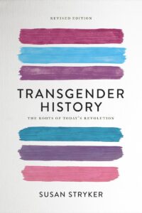 Transgender History – Susan Stryker