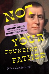 Not Your Founding Father – Nina Sankovitch