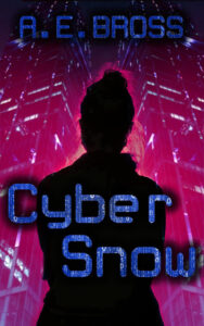 CyberSnow –  A.E. Bross